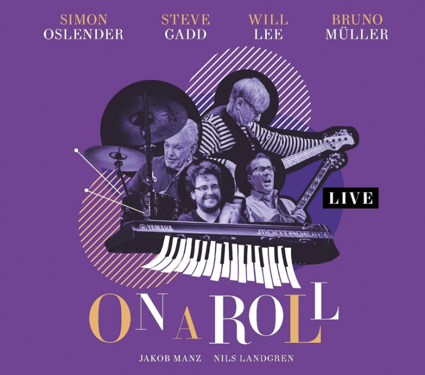 Simon Oslender, Steve Gadd, Will Lee On A Roll: Live CD