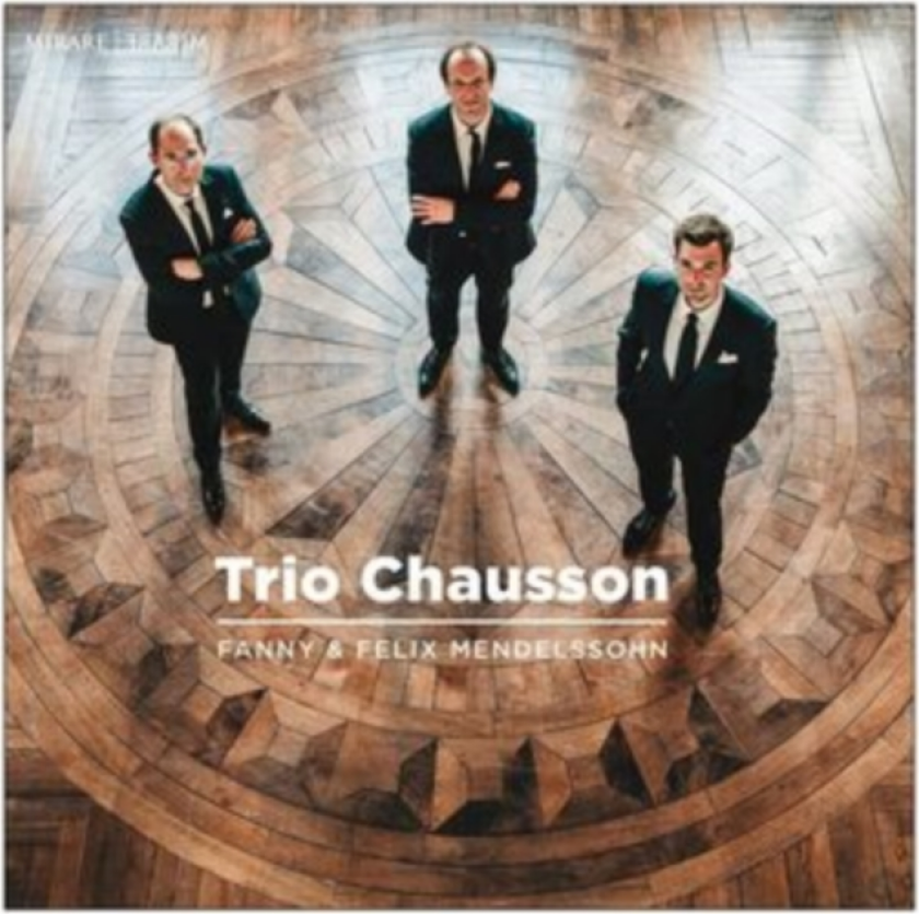 Trio Chausson: Fanny & Felix Mendelssohn CD