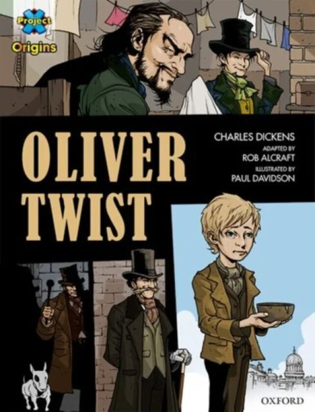 Project X Origins Graphic Texts: Dark Red+ Book Band, Oxford Level 20: Oliver Twist av Charles Dickens, Rob Alcraft