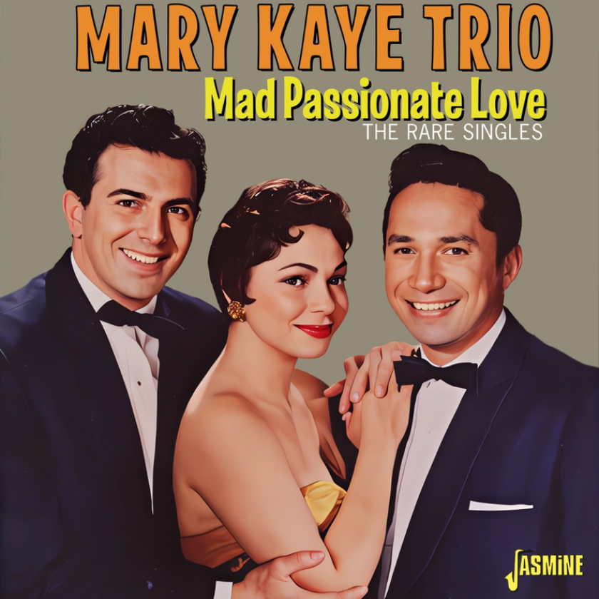 Mary Kaye Trio Mad Passionate Love CD