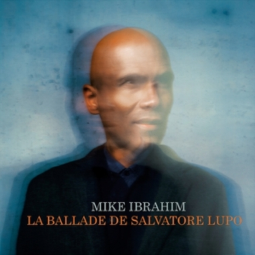 Mike Ibrahim La Ballade De Salvatore Lupo CD