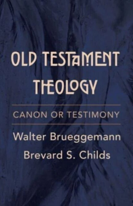 Old Testament Theology av Walter Brueggemann, Brevard S. Childs