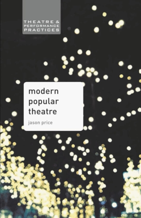 Modern Popular Theatre av Jason Price (Paperback)