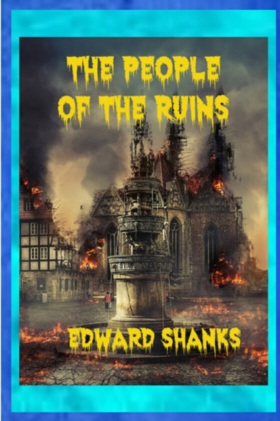 The People of the Ruins av Edward Shanks (Paperback)
