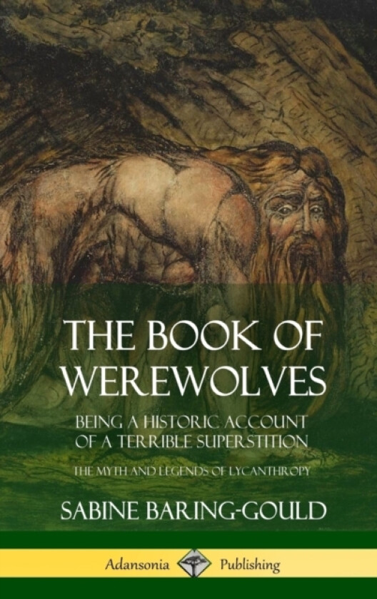 The Book of Werewolves av Sabine Baring-Gould (Hardcover)
