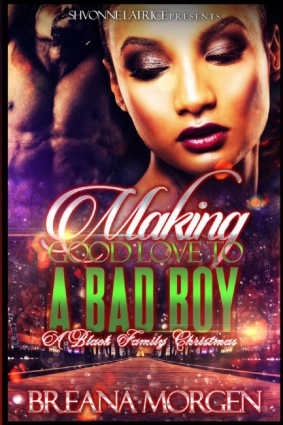 Making Good Love to a Bad Boy av Breana Morgen (Paperback)