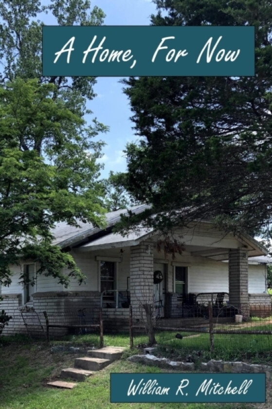 A Home, For Now av William Mitchell (Paperback)