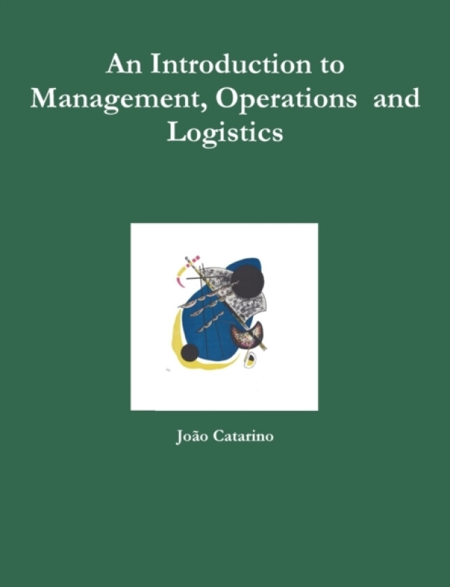 An Introduction to Management, Operations and Logistics av Joao Catarino (Paperback)