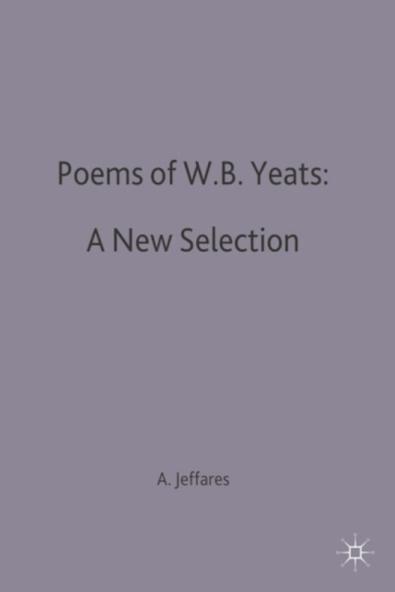 Poems of W.B. Yeats: A New Selection av A.Norman Jeffares (Paperback)