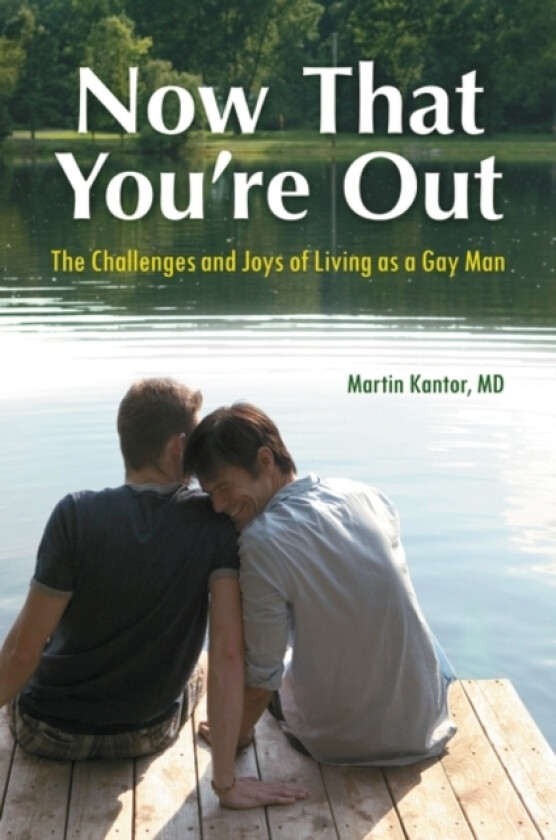 Now That You're Out av Martin Kantor MD (Hardcover)