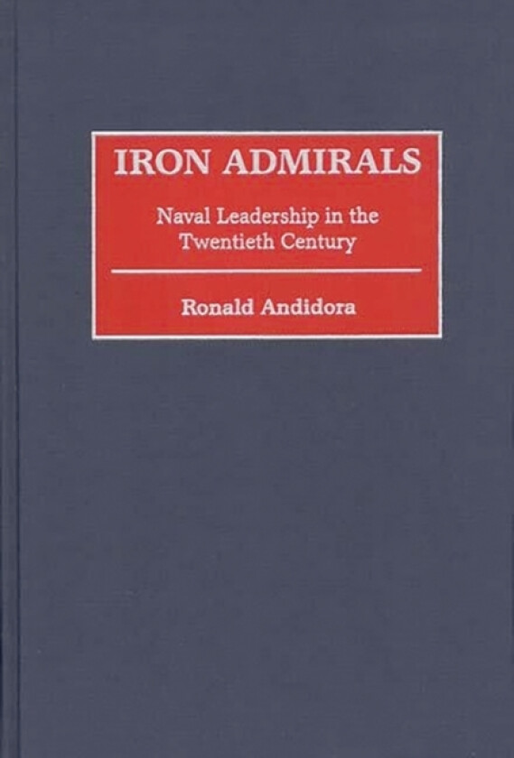 Iron Admirals av Ronald Andidora (Hardcover)