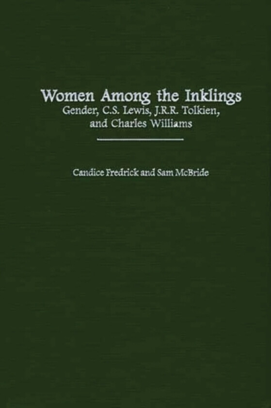 Women Among the Inklings av Candice Fredrick, Sam McBride (Hardcover)