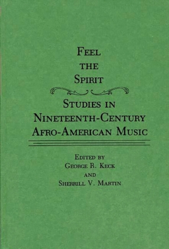 Feel the Spirit av George Keck, Sherrill Martin (Hardcover)