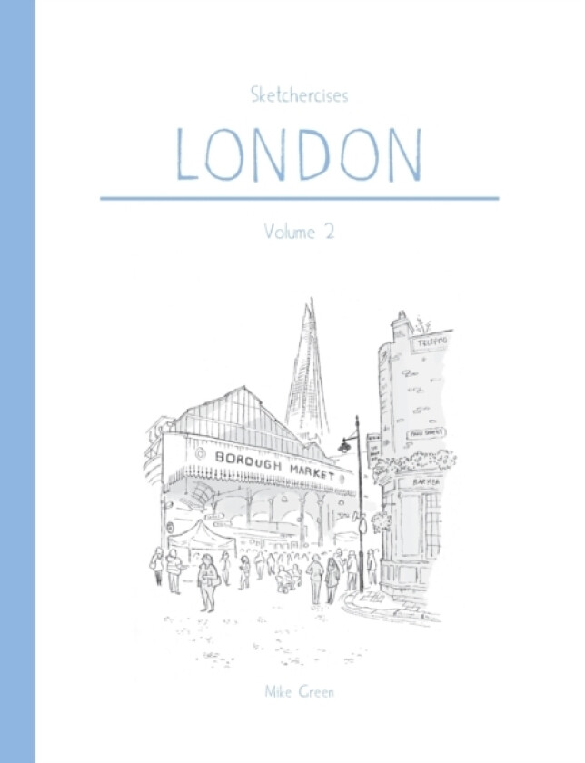 Sketchercises London Volume 2: An Illustrated Sketchbook on London and its People av Mike Green (Paperback)