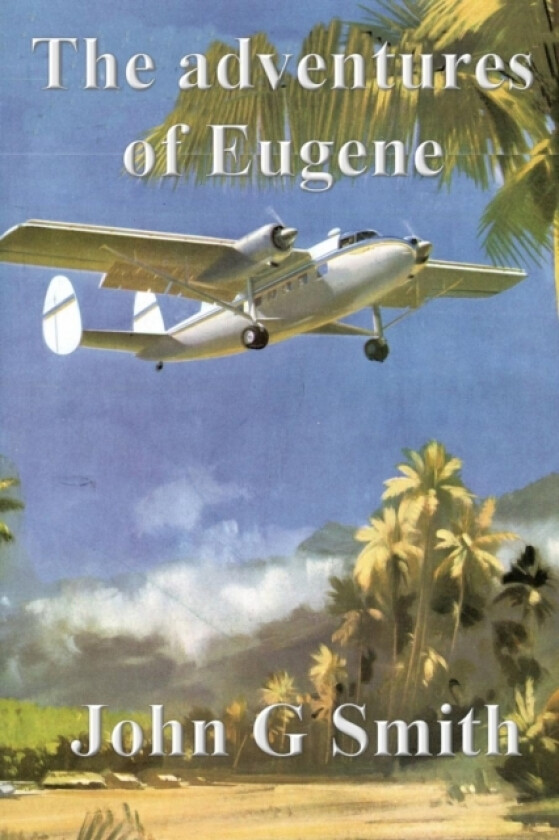 The adventures of Eugene av John G Smith (Paperback)