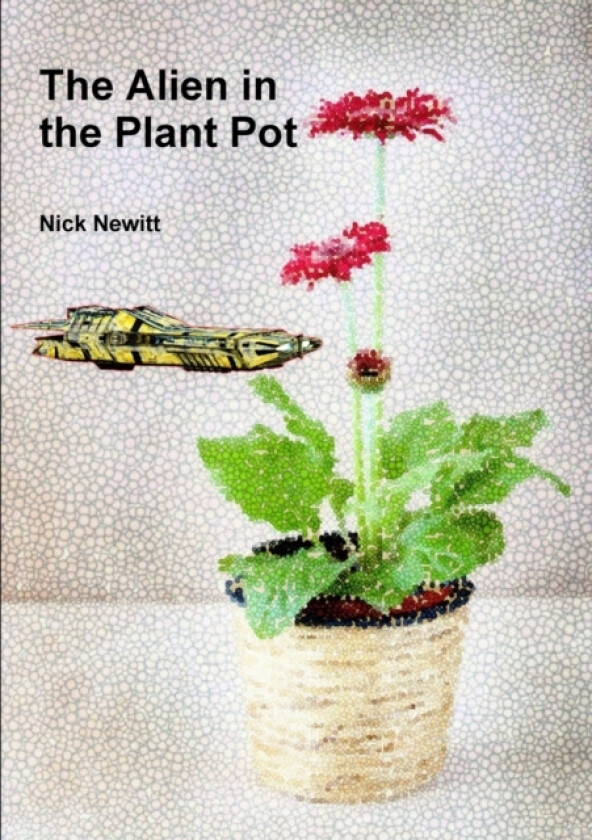 The Alien in the Plant Pot av Nick Newitt (Paperback)
