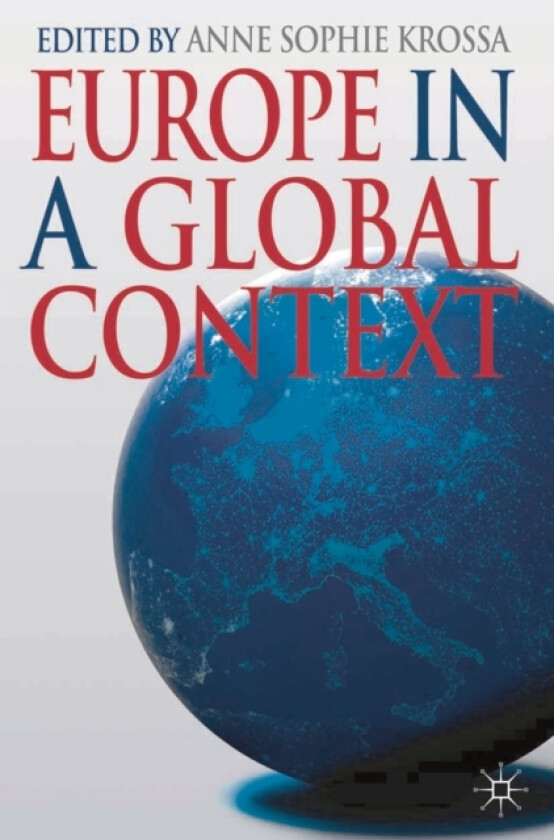 Europe in a Global Context av Anne Sophie Krossa (Paperback)