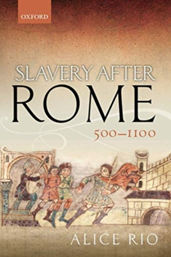 Slavery After Rome, 500-1100 av Alice Rio (Paperback)