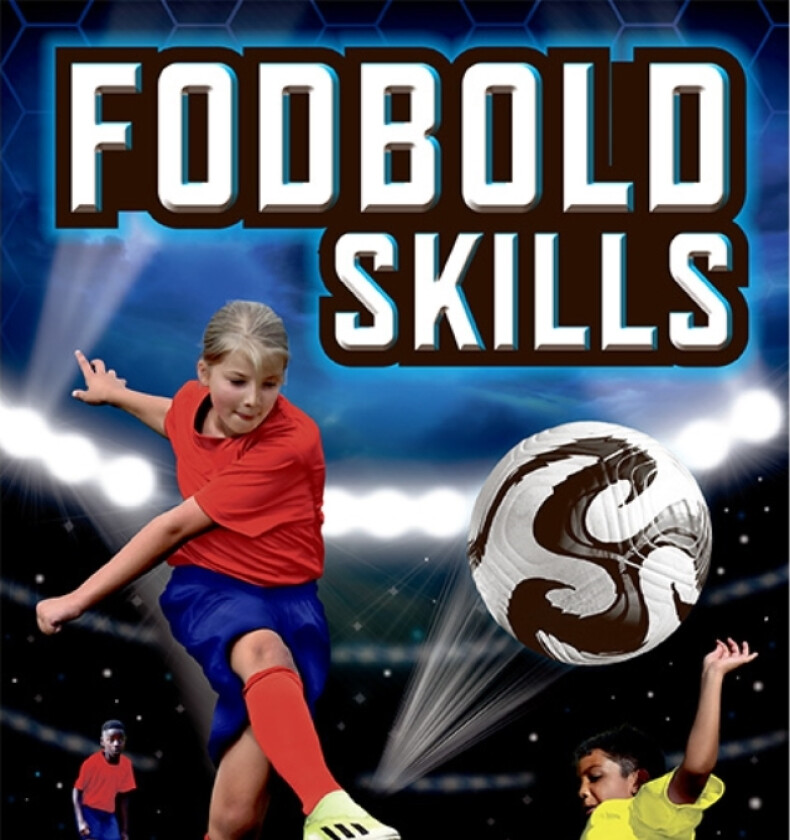 Fotballferdigheter | Katie Daynes & Simon Tudhope | Språk: Dansk
