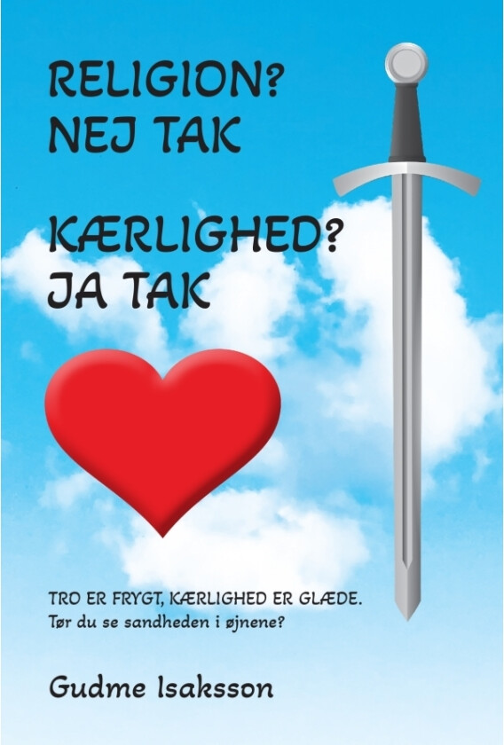 Religion? Nei takk. Kjærlighet? Ja takk | Gudme Isaksson | Språk: Dansk