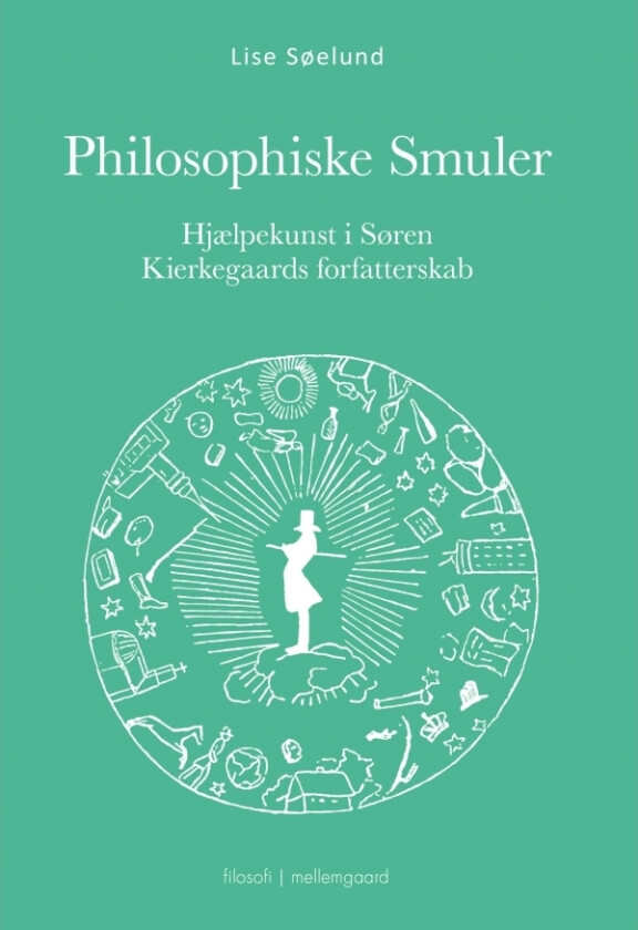 Filosofiske småsmuler | Lise Søelund | Språk: Dansk