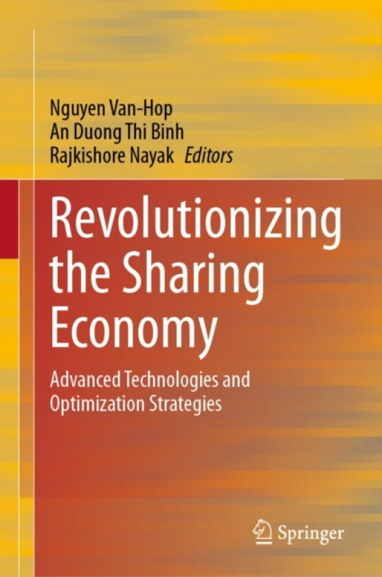 Revolutionizing the Sharing Economy av Nguyen Van-Hop, An Duong Thi Binh, Rajkishore Nayak (Hardcover)