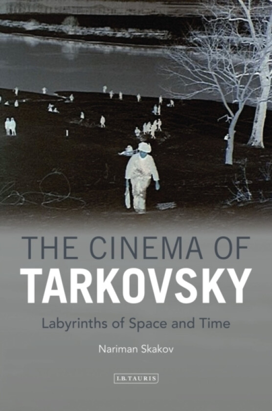 The Cinema of Tarkovsky av Nariman Skakov (Paperback)