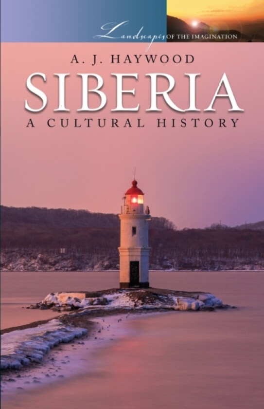 Siberia: A Cultural History av A.J. Haywood (Paperback)