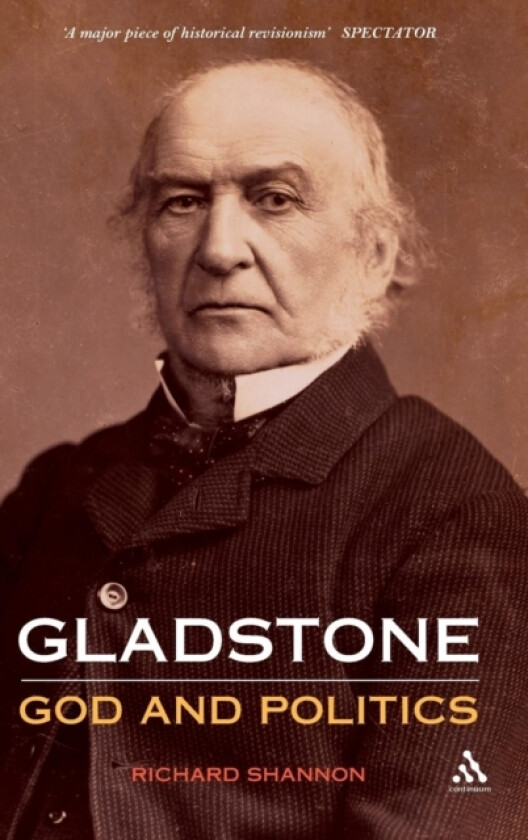 Gladstone: God and Politics av Richard Shannon (Hardcover)