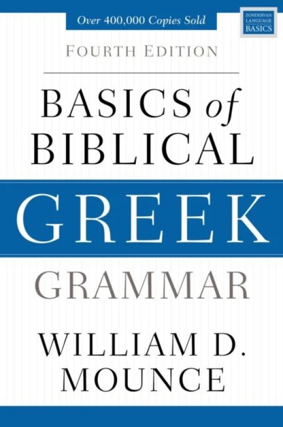 Basics of Biblical Greek Grammar av William D. Mounce