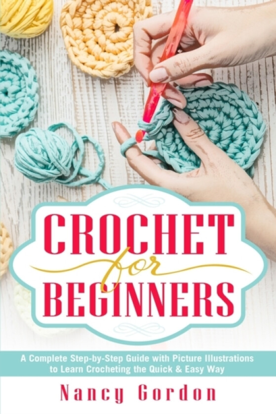 Crochet For Beginners av Nancy Gordon (Paperback)
