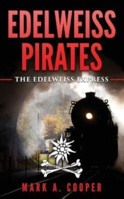 Edelweiss Pirates av Mark A Cooper (Paperback)