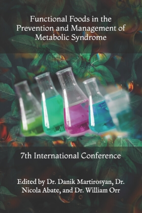 Functional Foods in the Prevention and Management of Metabolic Syndrome av Nicola MD Abate, William PhD Orr, Danik M PhD Martirosyan (Paperback)