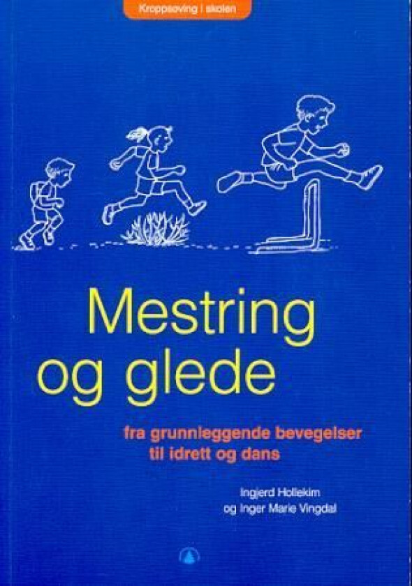 Mestring og glede av Ingjerd Hollekim, Inger Marie Vingdal