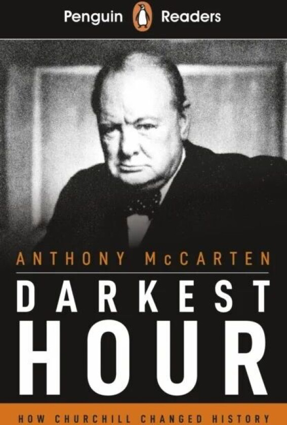 Penguin Readers Level 6: Darkest Hour (ELT Graded Reader) av Anthony McCarten