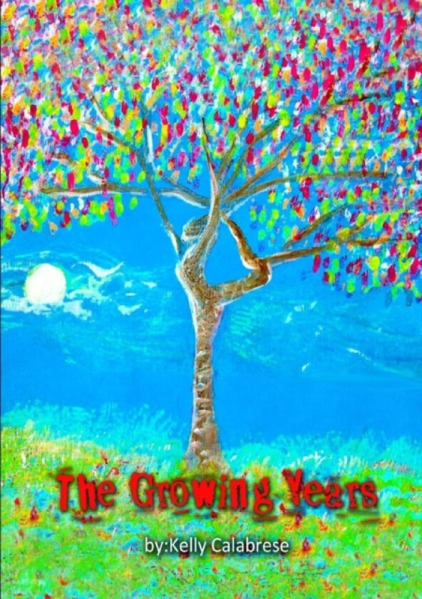 The Growing Years av Kelly Calabrese (Paperback)