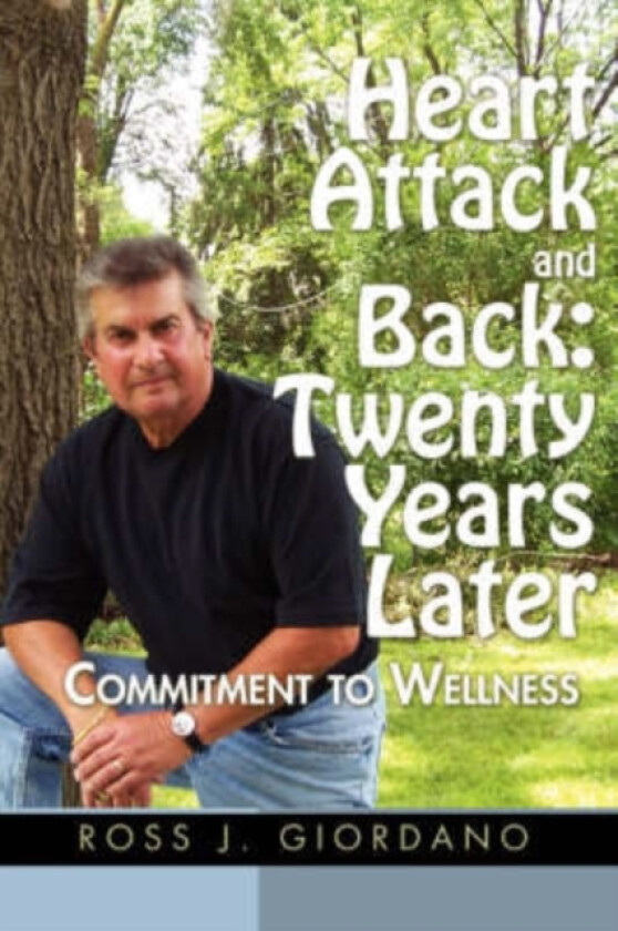 Heart Attack and Back av Ross J Giordano (Paperback)