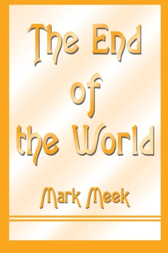 The End of the World av Mark Meek (Paperback)