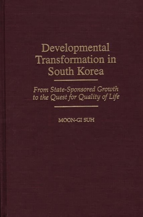 Developmental Transformation in South Korea av Moon-Gi Suh (Hardcover)