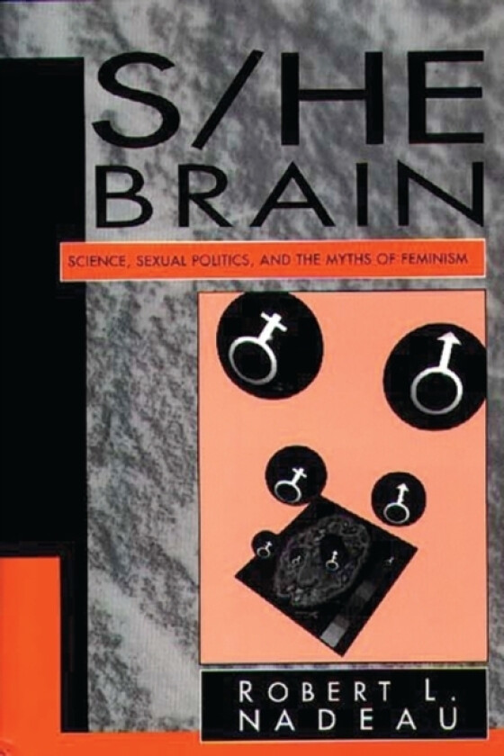 S/He Brain av Robert Nadeau (Hardcover)