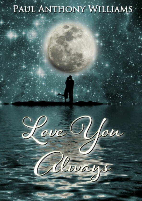 Love You Always av Paul Anthony Williams (Paperback)