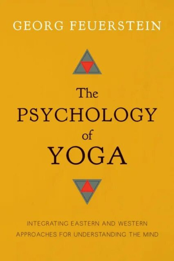 The Psychology of Yoga av Georg PhD Feuerstein