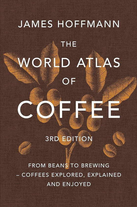 The World Atlas of Coffee 3rd edition