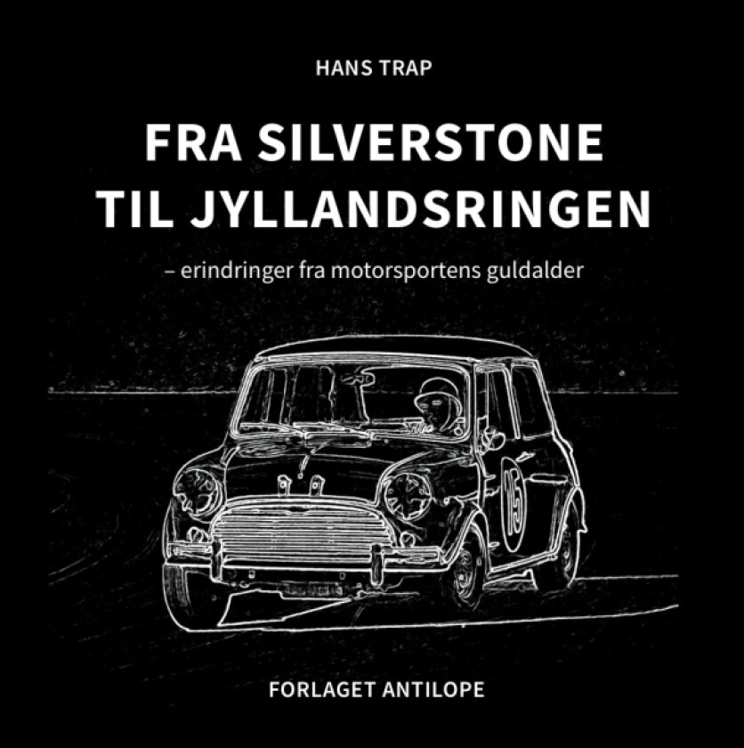 Fra Silverstone til Jyllandsringen | Hans Trap | Språk: Dansk