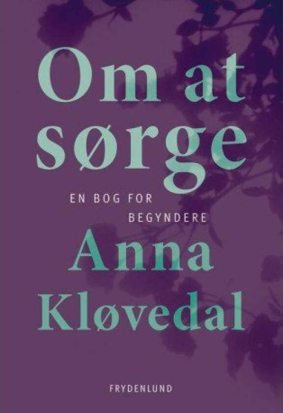 Å sørge | Anna Kløvedal | Språk: Dansk