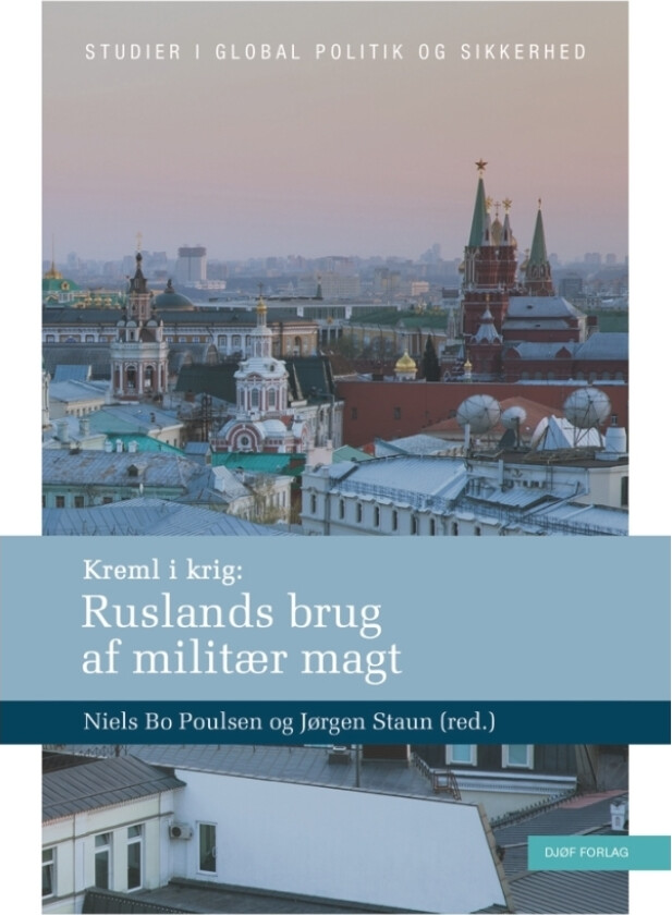 Kreml og krig | Niels Bo Poulsen og Jørgen Staun (red.) | Språk: Dansk