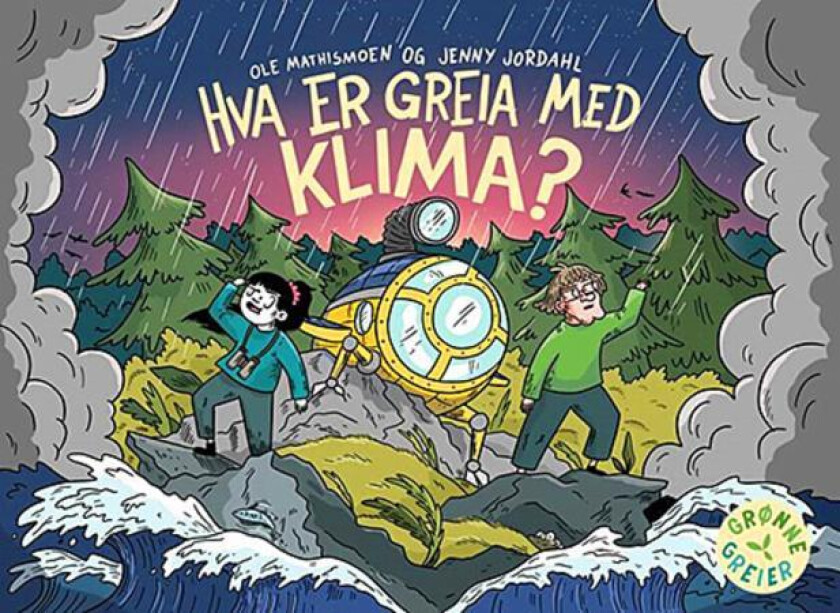 Hva er greia med klima? av Jenny Mathismoen Ole Jordahl