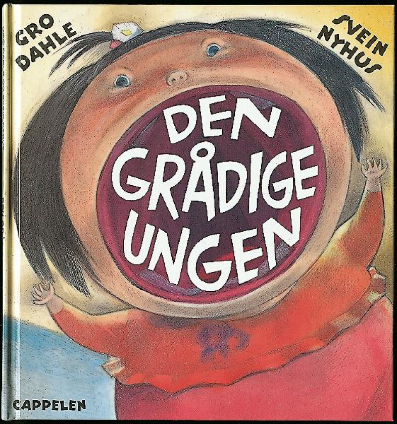 Den grådige ungen av Gro Dahle