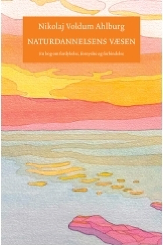 Naturdannelsens vesen | Nikolaj Voldum Ahlburg | Språk: Dansk