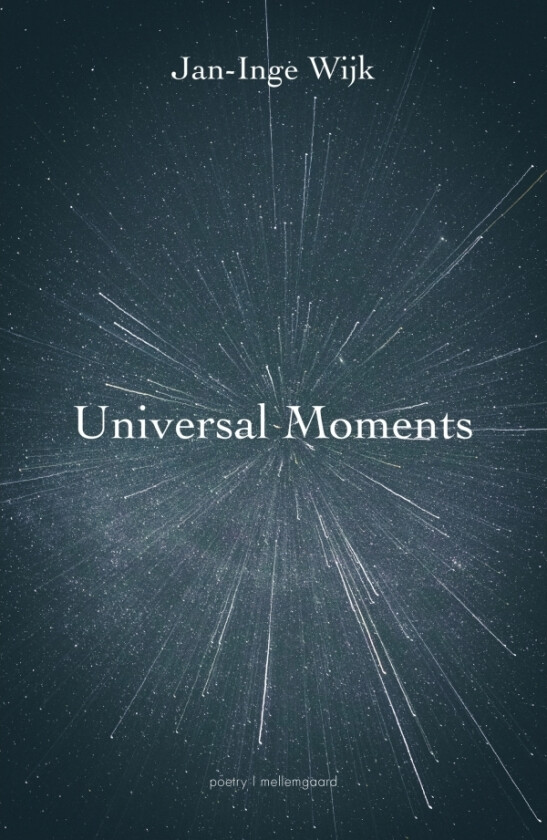Universal Moments | Jan-Inge Wijk | Språk: Engelsk